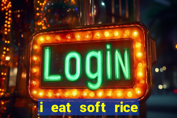 i eat soft rice in another world pt br